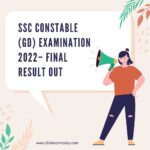 SSC Constable (GD) Examination 2022– FINAL RESULT OUT